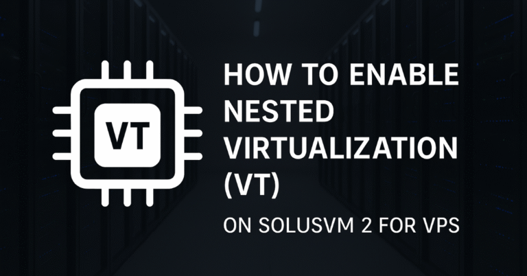 Enable Nested Virtualization on SolusVM 2 VPS