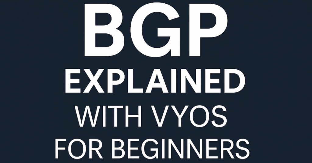 Explained with VyOS for Beginners